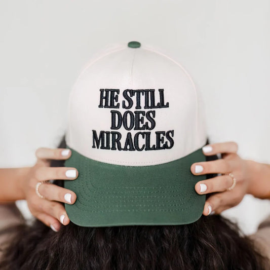 HE STILL DOES MIRACLES TRUCKER HAT