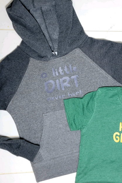 A LITTLE DIRT NEVER HURT YOUTH SWEATSHIRT