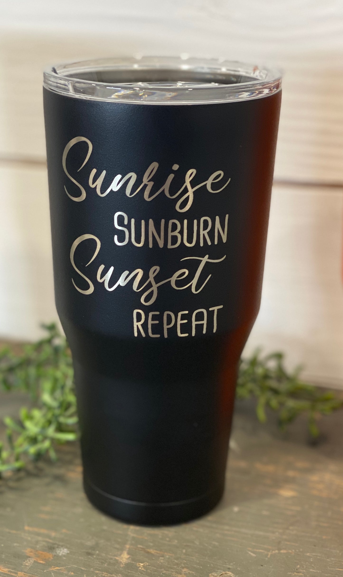 SUNRISE SUNBURN SUNSET REPEAT 30 OUNCE TUMBLER