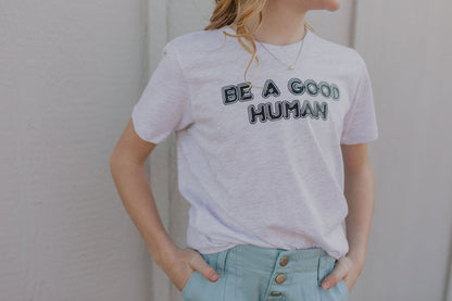 BE A GOOD HUMAN YOUTH GRAPHIC TEE